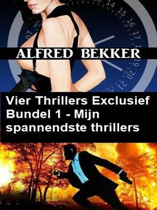 Title details for Vier Thrillers Exclusief Bundel 1--Mijn spannendste thrillers by Alfred Bekker - Available